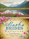 Cover image for Alaska Brides Collection